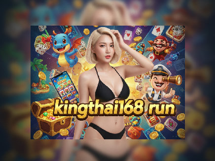 kingthai168 run สมัครสมาชิก