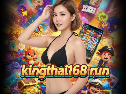 สล็อตเว็บตรง kingthai168 run